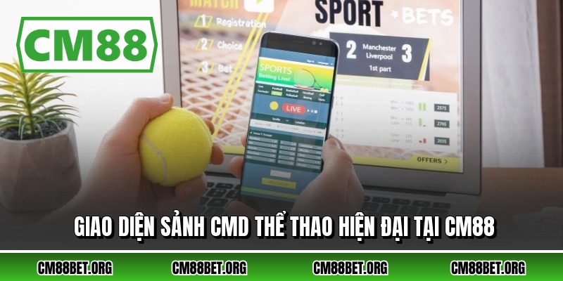 Giao diện sảnh cmd thể thao hiện đại tại CM88
