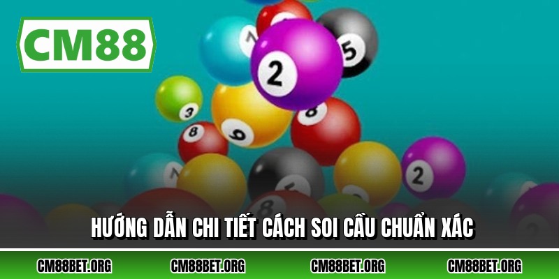 Hướng dẫn chi tiết cách soi cầu chuẩn xác