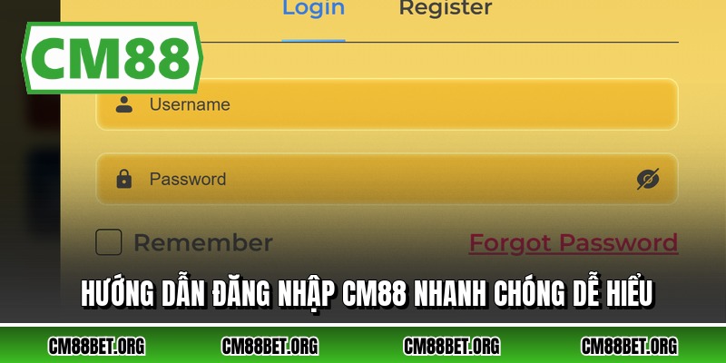 Hướng dẫn đăng nhập CM88 nhanh chóng dễ hiểu