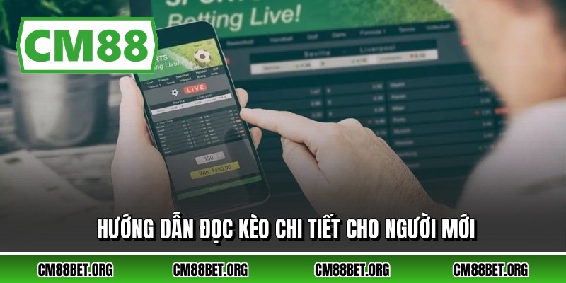 Hướng dẫn đọc kèo chi tiết cho người mới
