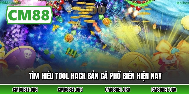 Tìm hiểu tool hack bắn cá phổ biến hiện nay