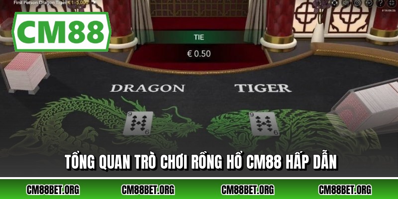 Tổng quan trò chơi rồng hổ CM88 hấp dẫn